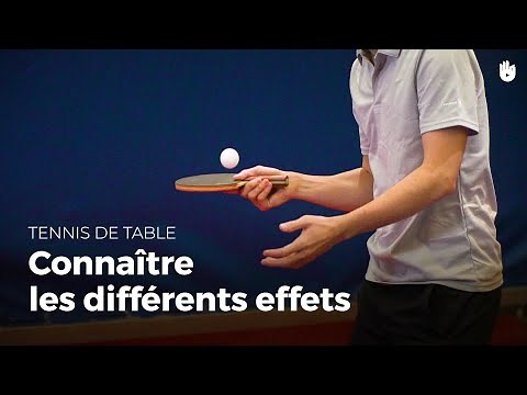 Discover and use the different effects | Table Tennis