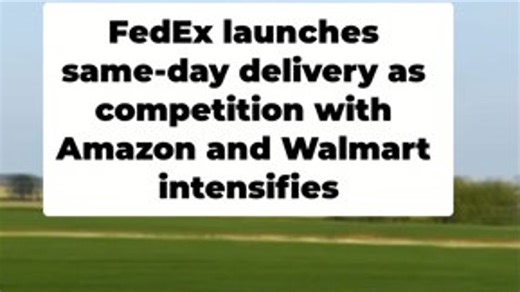 FedEx is entering the same-day delivery race