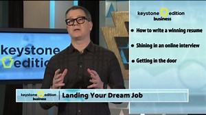 Keystone Edition:Landing Your Dream Job Season 2021 Episode 12/13/2021