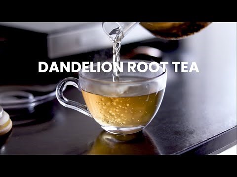 How to Make Dandelion Root Tea | Simple and Healthy Recipe