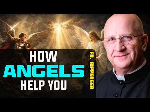 Fr. Ripperger on Angels: How St. Michael and Guardian Angels Bring Clarity, Protection, and Grace