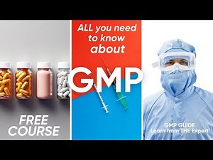 GMP Training Course Free | Explaining Good Manufacturing Practices