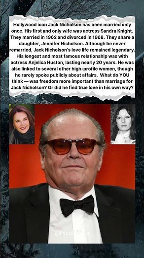 🎬 JACK NICHOLSON: FIRST WIFE, ONE MARRIAGE & LEGENDARY LOVE LIFE ❤️✨
