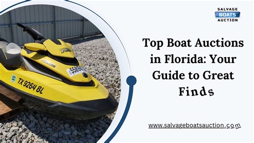 Top Boat Auctions in Florida Your Guide to Great Finds