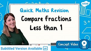 Compare Fractions Less than 1 | KS2 Maths Concept Video