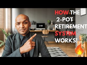 South Africa's New Two-Pot Retirement System Explained: Everything You Need to Know