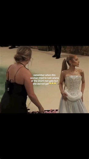 remember when this woman tried to rush Ariana Grande at the Met Gala but she did not care 😭