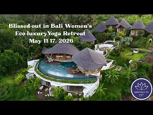 Blissed-out in Bali Women's Eco-luxury Yoga Retreat May 11-17, 2026 - drone view above our resort.