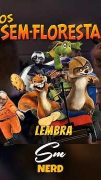 VOCÊ se LEMBRA de OS SEM FLORESTA? Da DREAMWORKS, NOSTÁLGICO!
