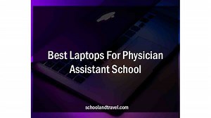 7  Best Laptops For Physician Assistant School (Reasons, FAQs)