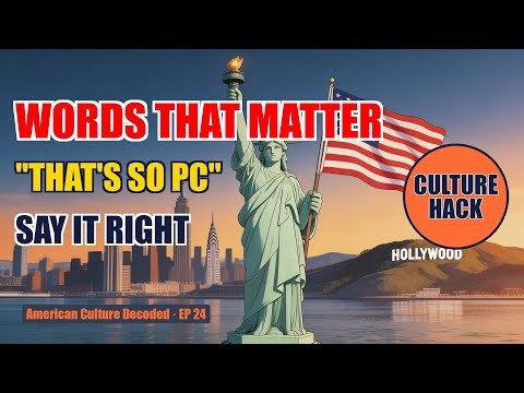 Political Correctness: Why Words Matter So Much | Speak Naturally | Culture Decoded