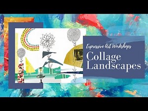 Collage Landscapes - Expressive Arts Exercise