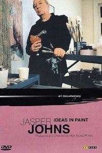 Jasper Johns: Ideas in Paint (1989) - Movie
