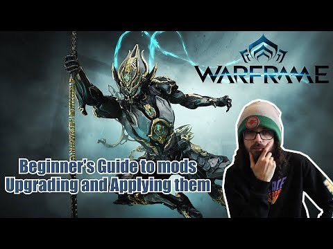 Beginner's Guide to Using, Upgrading and Applying Mods in Warframe (2022)