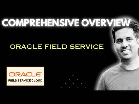 Oracle Field Service - Overview