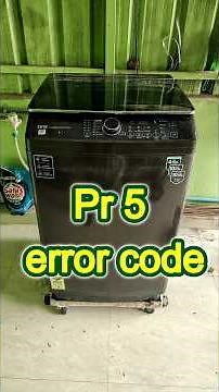 pr 5 error code in IFB top load washing machine
