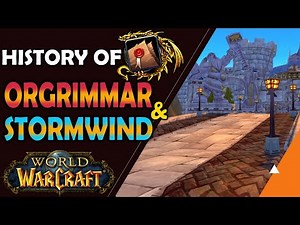 Brief History of Orgrimmar and Stormwind Changes in WoW