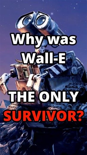 How Wall-E Became Earth's Sole Survivor Short