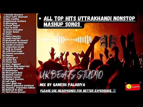 Uttrakhandi Top hits songs | Pahadi Nonstop mash-up | New Pahari Kumauni Garhwali dj songs mashup |