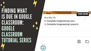 How to Find Classwork That's Due || Google Classroom Tutorial Series-Students