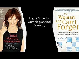 People with Perfect Memories (Highly Superior Autobiographical Memory) - Marilu Henner & Jill Price