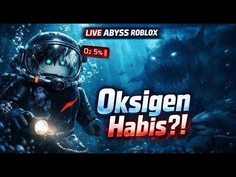 🌊 LIVE ABYSS ROBLOX! Pertama Kali Turun ke Palung Terdalam… Oksigen Hampir Habis?! 😱