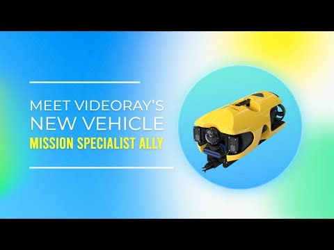 Meet VideoRay’s New Vehicle Mission Specialist Ally