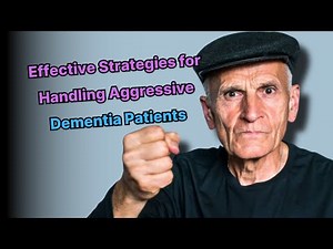 Dealing With Aggressive Dementia?! TRY THESE 4 INSANE STRATEGIES! 😱💡 (Must Watch!)