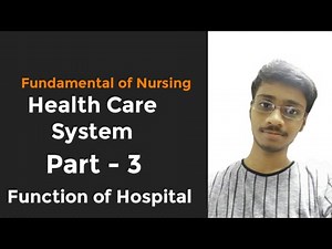 Function of Hospital | Health Care System | Explained in Hindi