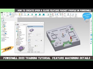 Autodesk Powermill 2023 Training Tutorial | Feature machining details ,how to create open features |
