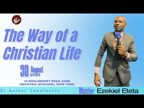Minister Ezekiel Eteta - The way of a Christian Life