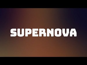 SUPERNOVA (OFFICIAL LYRIC VIDEO)