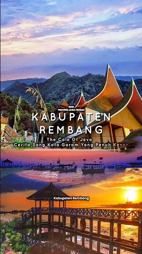 Kabupaten Rembang - The Cola Of Java, Cerita Sang Kota Garam Yang Penuh Kesan✨