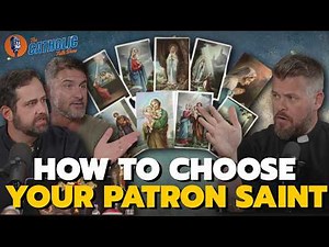 How To Choose Your Patron Saint | The Catholic Talk Show