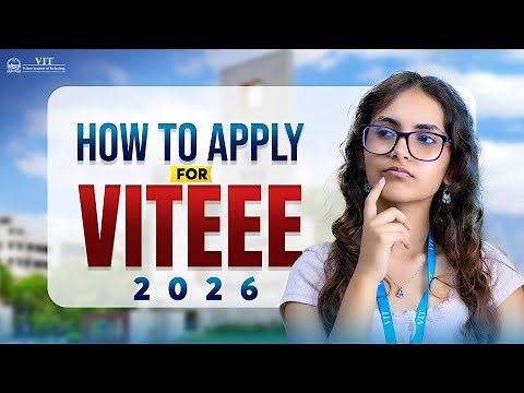 VITEEE 2026 | B. Tech. Admissions | How to apply | VIT Engineering Entrance Examination 2026