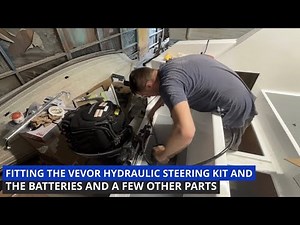 Fitting the vevor hydraulic steering kit and fitting the batteries and a few other parts episode 87