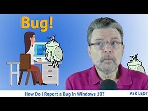 How Do I Report a Bug in Windows 10? Use This Tool