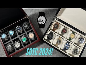 SOTC- The State Of My Watch Collection 2024!