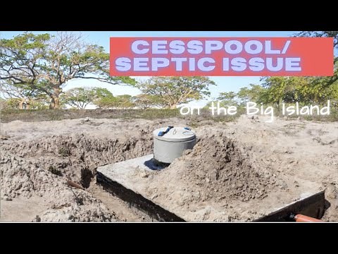 What you need to know about the Cesspool/Septic Tank Issue in Hawaii