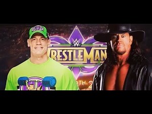 John Cena vs Undertaker - WWE WRESTLEMANIA 34