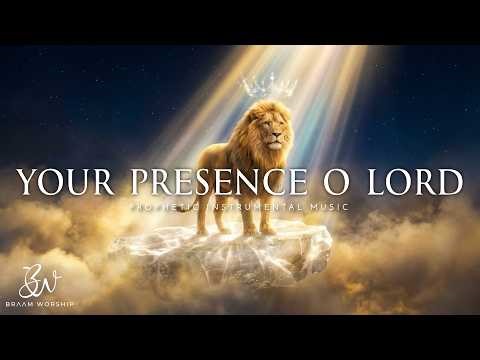 Keep Me in Your Presence, O Lord | Prophetic Warfare Prayer Instrumental
