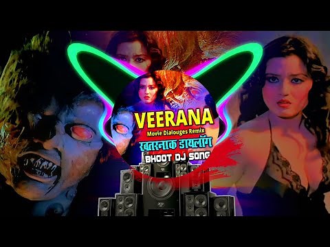 Bhoot Dj Competition Song Veerana Movie Dialogues Remix | Ghost Sound | Bhoot | Bhoot Song | DJ ||