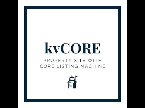 KVCore: How to Access Property Site withe CORE Listing Machine