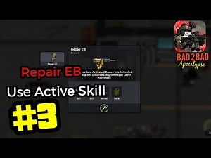 Bad 2 Bad: Apocalypse #3 Repair EB/ Use Active Skill Walkthrough