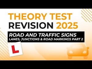 Road and Traffic Signs – Lanes, Junctions and Road Markings Part 2 | Theory Test Revision 2026