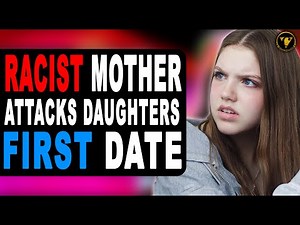 Racist Mother Attacks Daughters Date, Watch What Happens.