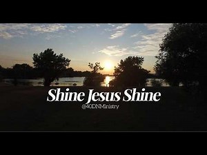 Shine Jesus Shine (Lyrics)