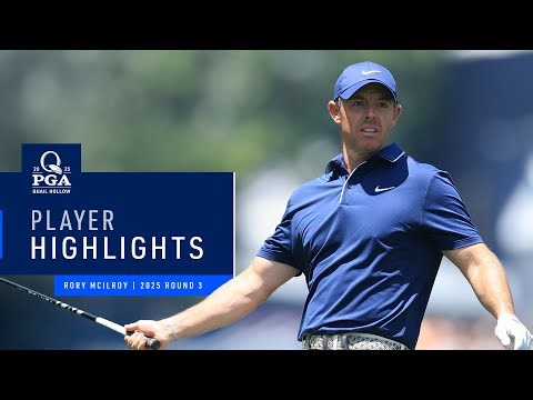 Rory McIlroy | Round 3 Highlights | 2025 PGA Championship
