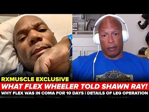 SHAWN RAY W/FLEX WHEELER HEALTH UPDATE!