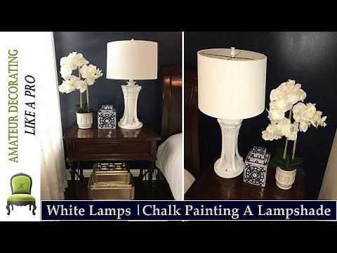 White Lamps Transformations! DIY Chalk Paint A Lampshade!